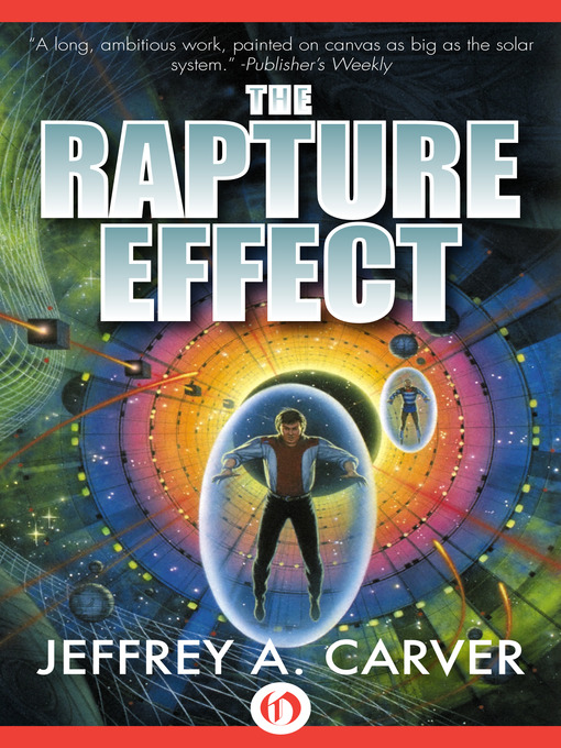 Title details for Rapture Effect by Jeffrey A. Carver - Available